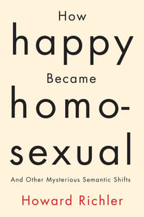 How Happy Became Homosexual - And Other Mysterious Semantic Shifts