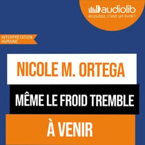 Même le froid tremble - Suivi d'un entretien avec l'autrice