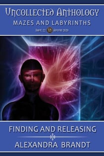 Finding and Releasing - Uncollected Anthology: Mazes and Labyrinths
