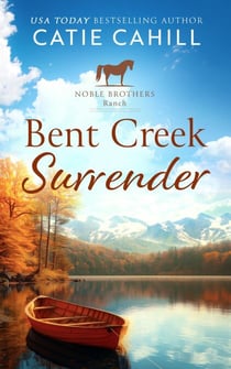 Bent Creek Surrender - Noble Brothers Ranch, #3
