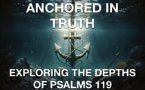 Anchored In Truth  Exploring The Depths of Psalm 119