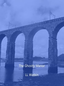 The Ghostly Manor - Eli Jones, #1