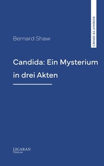 Candida: Ein Mysterium in drei Akten