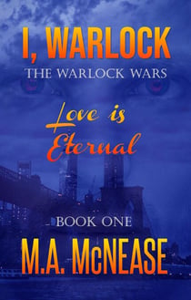 I, Warlock: The Warlock Wars Book 1 - The Warlock Wars, #1