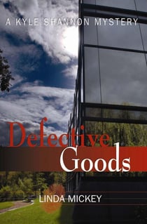 Defective Goods: A Kyle Shannon Mystery - Kyle Shannon Mysteries, #2