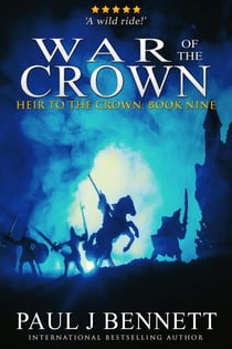 War of the Crown: An Epic Fantasy Novel - Heir to the Crown Series, #14