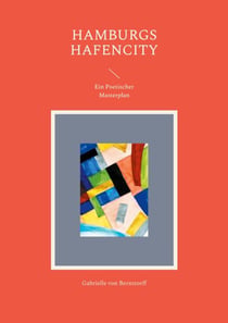 Hamburgs Hafencity - Ein Poetischer Masterplan