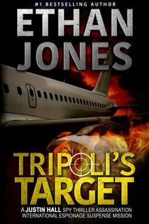 Tripoli's Target: A Justin Hall Spy Thriller - Justin Hall Spy Thriller Series, #2