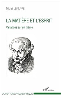 La matière et l'esprit - Variations sur un thème
