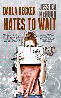 Darla Decker Hates to Wait - Darla Decker Diaries, #1
