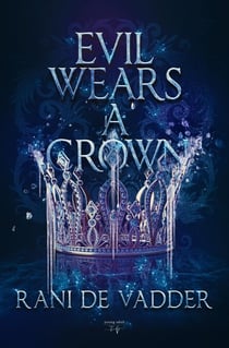 Evil Wears A Crown