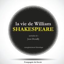 La Vie de Shakespeare par Jean Desailly - intégrale