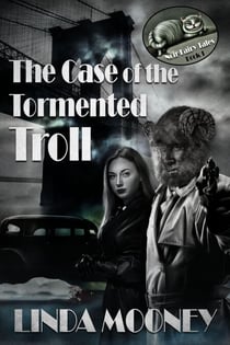 The Case of the Tormented Troll - Noir Fairy Tales, #1