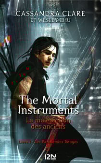 The Mortal Instruments - La malédiction des anciens - Livre 1 Les parchemins rouges