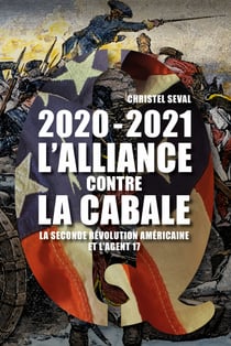 2020-2021 L'alliance contre la cabale - La seconde révolution américaine et l'agent 17