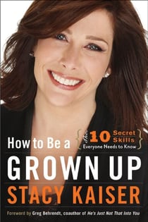 How to Be a Grown Up - The Ten Secret Skills Everyone Needs to Know