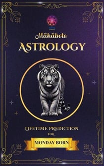 Astrology: Lifetime Verdicts for Monday Born - Mahabote Myanmar Astrology, #1