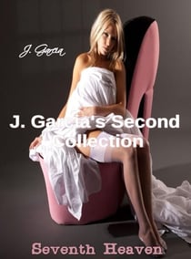 J. Garcia's Second Collection: Seventh Heaven