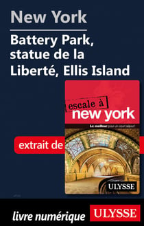 New York - Battery Park, statue de la Liberté, Ellis Island