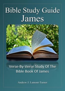 Bible Study Guide: James - Ancient Words Bible Study Series