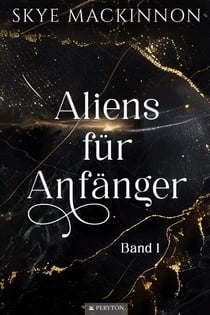 Aliens für Anfänger - Starlight Aliens: Entführungen durch Außerirdische, #1