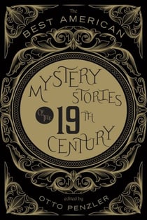 The Best American Mystery Stories Of The Nineteenth Century