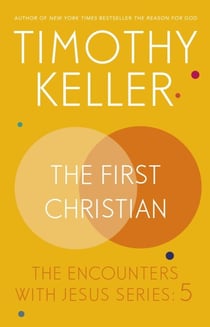 The First Christian - The Encounters With Jesus Series:5