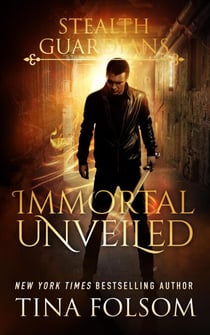 Immortal Unveiled - Stealth Guardians, #5