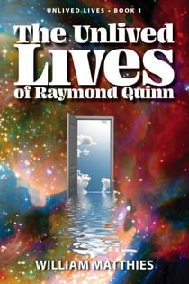 The Unlived Lives of Raymond Quinn