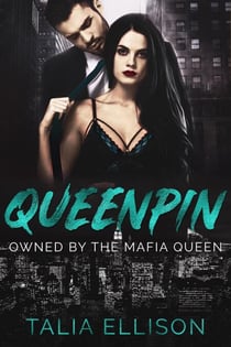 Queenpin - Owned by the Mafia Queen, #1