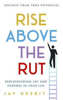 Rise Above the Rut