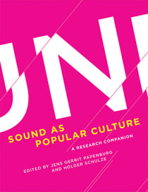 Sound as Popular Culture - A Research Companion