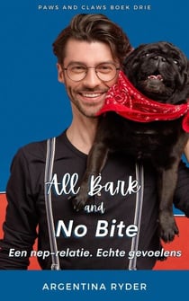 All Bark and No Bite: Een nep-relatie. Echte gevoelens - Paws and Claws NL, #3