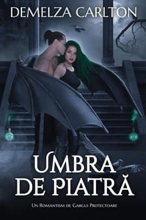 Umbra de Piatră: Un Romantism de Gargui Protectoare - Seria Inimă de Oțel, #4