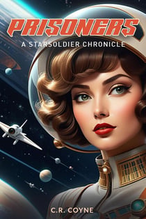 Prisoners - A StarSoldiers Chronicle