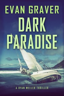 Dark Paradise - Ryan Weller Thriller Series, #5