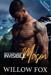 Invisibile: Mason - Eagle Tactical Serie, #2