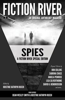 Fiction River Special Edition: Spies - Fiction River Special Edition, #3