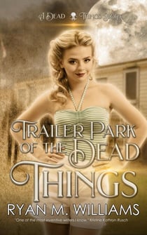 Trailer Park of the Dead Things - Dead Things