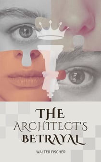 The Architect´s Betrayal