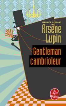 Arsène Lupin gentleman cambrioleur - Arsène Lupin