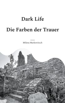 Dark Life - Die Farben der Trauer