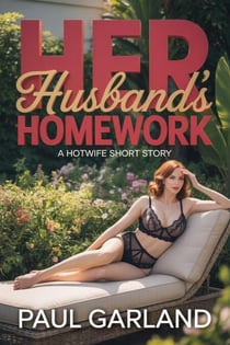 Her Husband's Homework: A Hotwife Short Story