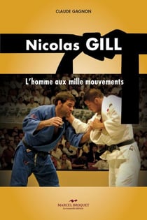 Nicolas Gill - L'homme aux mille mouvements