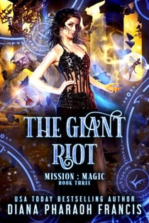 The Giant Riot - Mission: Magic, #3