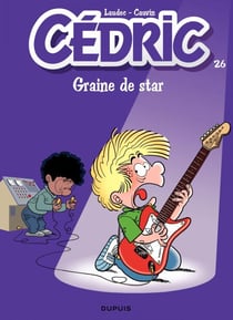 Cédric - Tome 26 - Graine de star