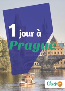 1 jour à Prague - Un guide touristique avec des cartes, des bons plans et les itinéraires indispensables