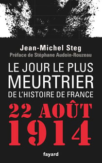 Le Jour le plus meurtrier de l'histoire de France - 22 août 1914