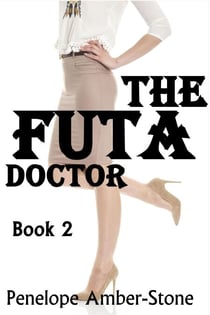 The Futa Doctor - The Futa Doctor, #2