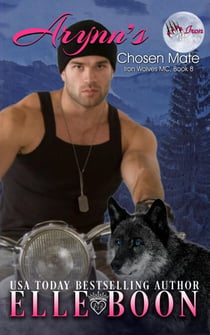 Arynn's Chosen Mate - Iron Wolves MC, #8